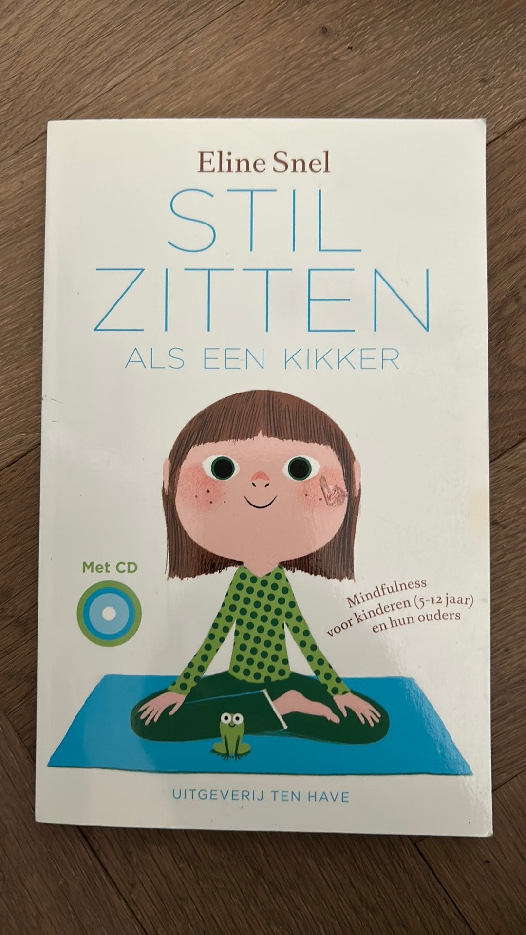Eline Snel - Stilzitten als een kikker, Boeken, Ophalen of Verzenden, Zo goed als nieuw, Eline Snel