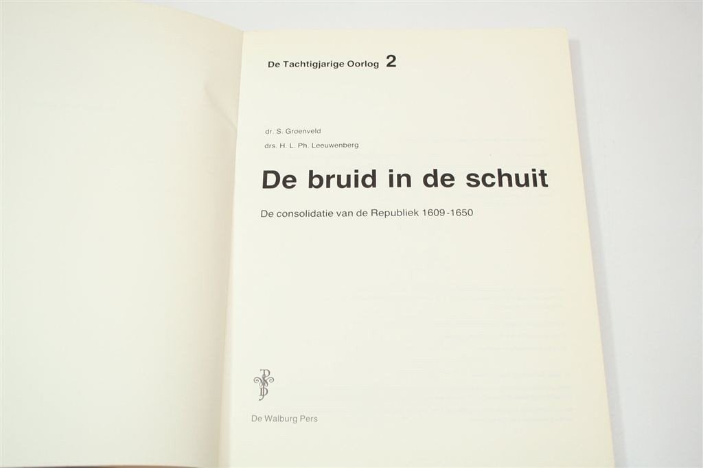 De Bruid in de Schuit — Republiek 1609-1650 Gouden Eeuw, Ophalen of Verzenden, Gelezen
