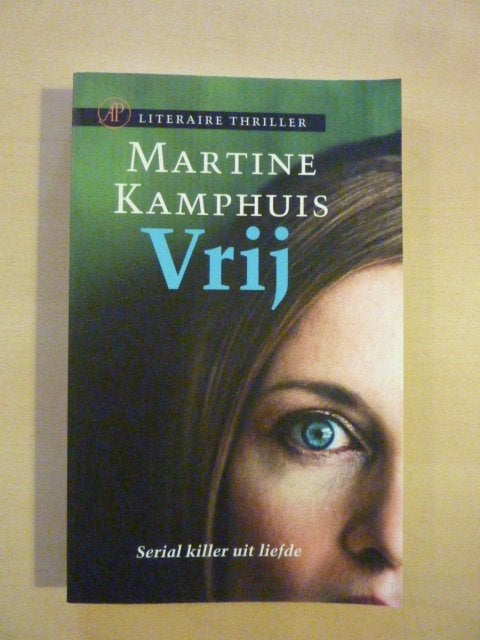 Martine Kamphuis - Vrij, Boeken, Thrillers, Zo goed als nieuw, Ophalen of Verzenden
