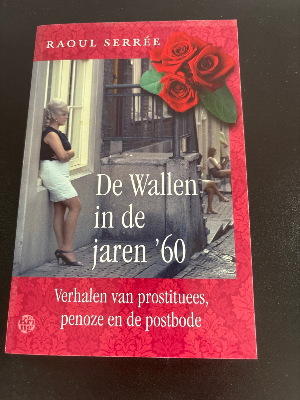 De Wallen in de jaren '60 - Raoul Serrée, Boeken, Ophalen of Verzenden, Zo goed als nieuw, Nederland