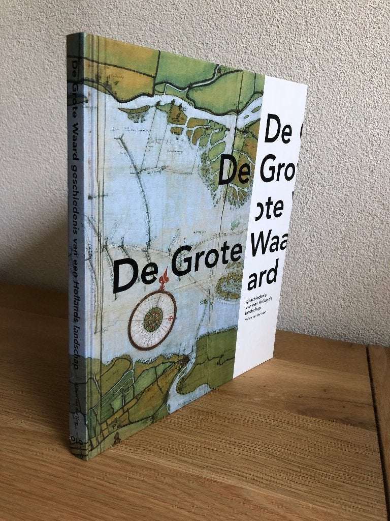 De Grote Waard  (Willem van der Ham) 1e druk 2003, Ophalen of Verzenden, Zo goed als nieuw, Willem van der Ham, 17e en 18e eeuw