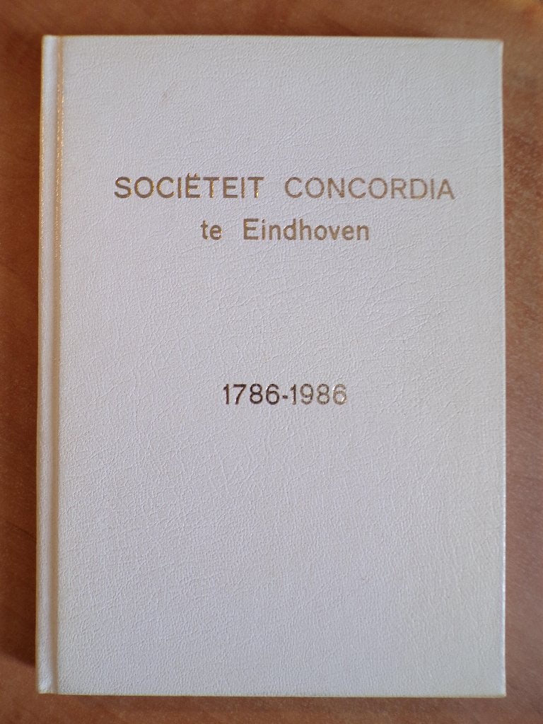 Sociëteit Concordia te Eindhoven, 1786-1986, geschiedenis, Boeken, Ophalen of Verzenden, Gelezen
