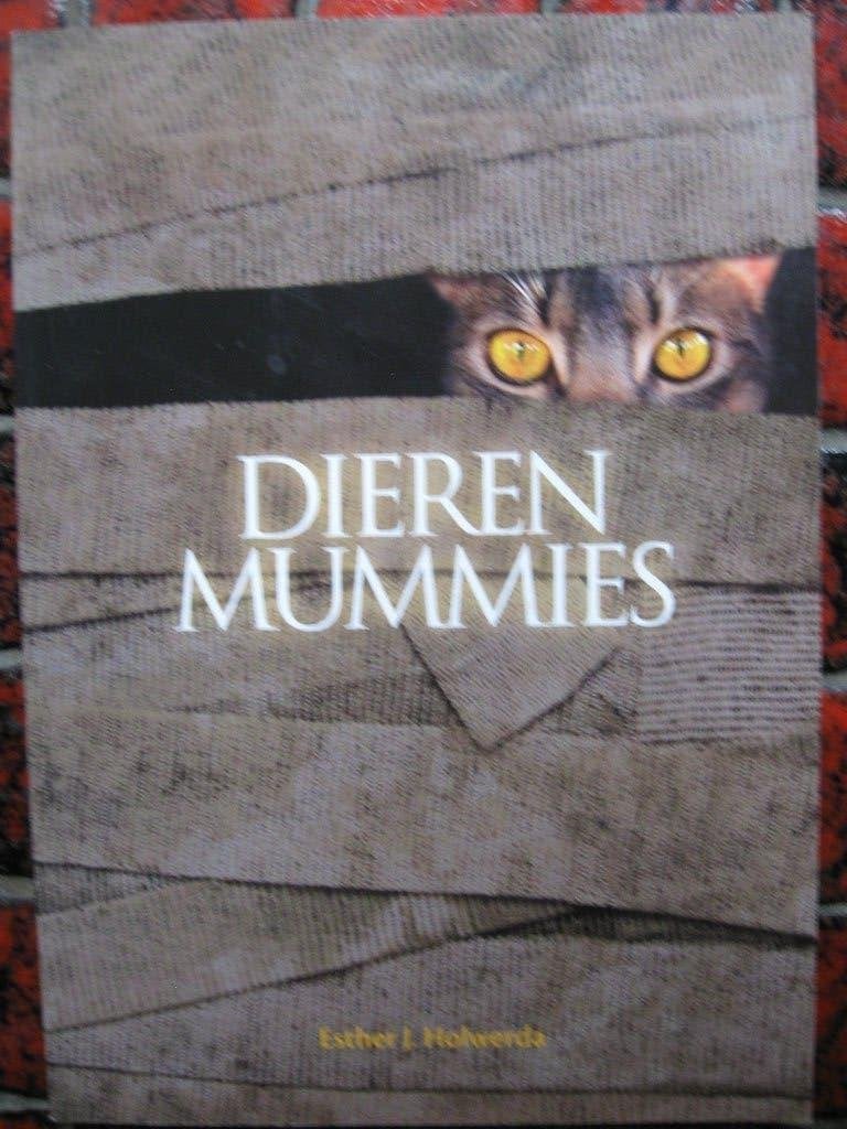 Dierenmummies door Esther J. Holwerda., Afrika, Esther J. Holwerda, Ophalen of Verzenden, Zo goed als nieuw