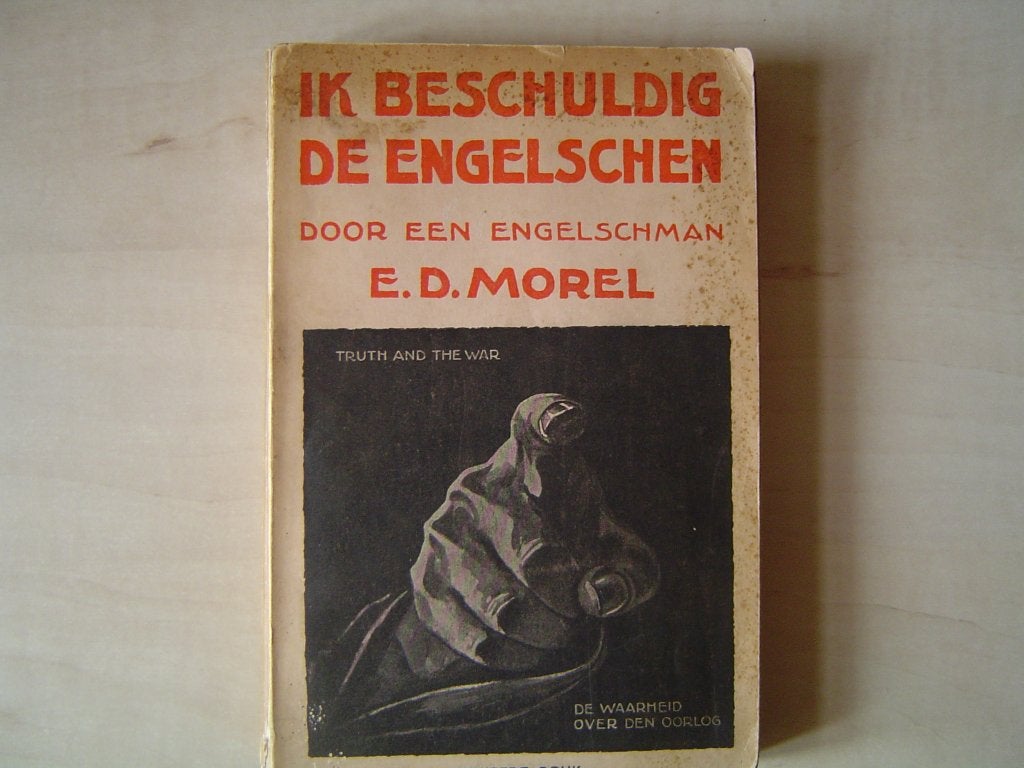 Ik beschuldig de Engelschen - De waarheid over den oorlog, Verzenden, Europa, E.D. Morel, 20e eeuw of later