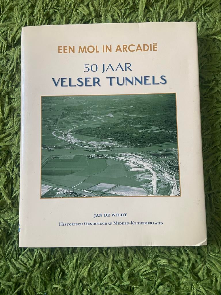 Een Mol in Arcadië: 50 Jaar Velser Tunnels, Ophalen of Verzenden, 20e eeuw of later, Gelezen