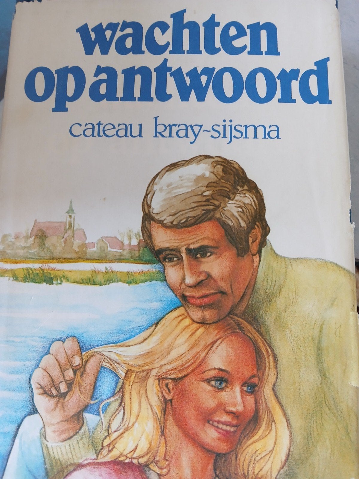 wachten op antwoord.  cateau Kray Sijsma, Boeken, Ophalen, Gelezen