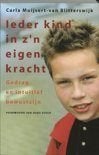 Ieder kind in z'n eigen kracht, C. Muijsert-Van Blitterswijk, Ophalen of Verzenden, Zo goed als nieuw