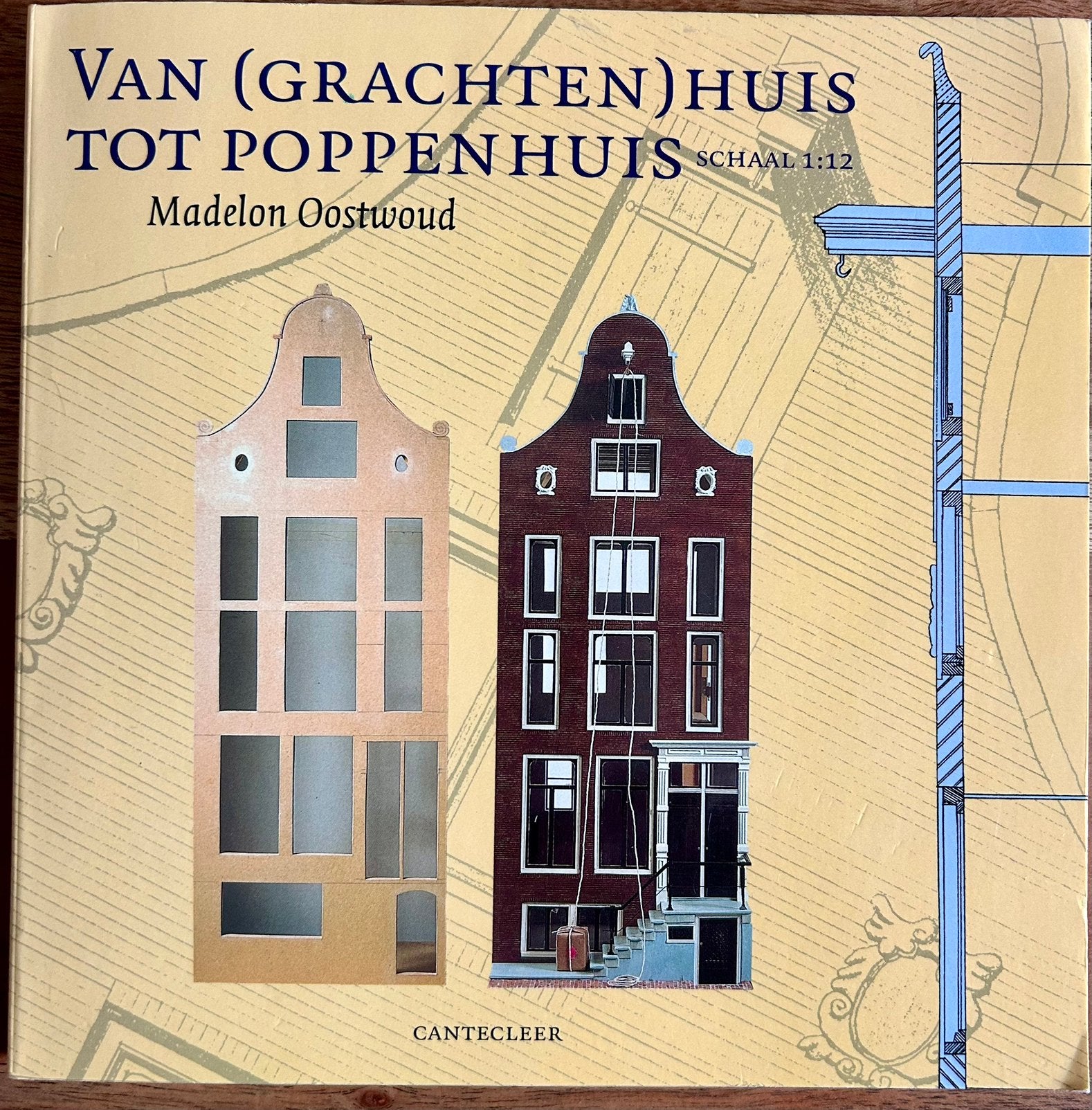 Madelon Oostwoud - Van Grachtenhuis tot Poppenhuis, Houtbewerking, Ophalen of Verzenden, Zo goed als nieuw, Madelon Oostwoud