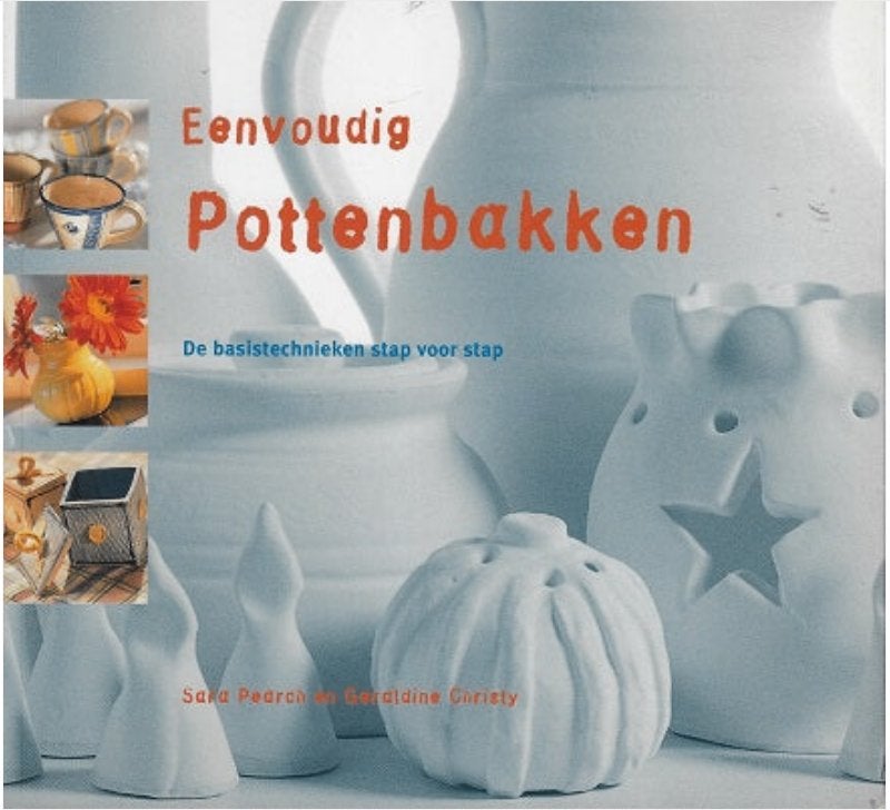 Eenvoudig pottenbakken - Sara Pearch, Ophalen of Verzenden, Zo goed als nieuw, Kleien en Boetseren