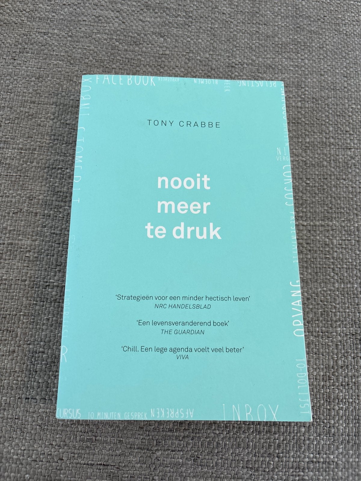 Tony Crabbe - Nooit meer te druk, Ophalen of Verzenden, Zo goed als nieuw, Tony Crabbe