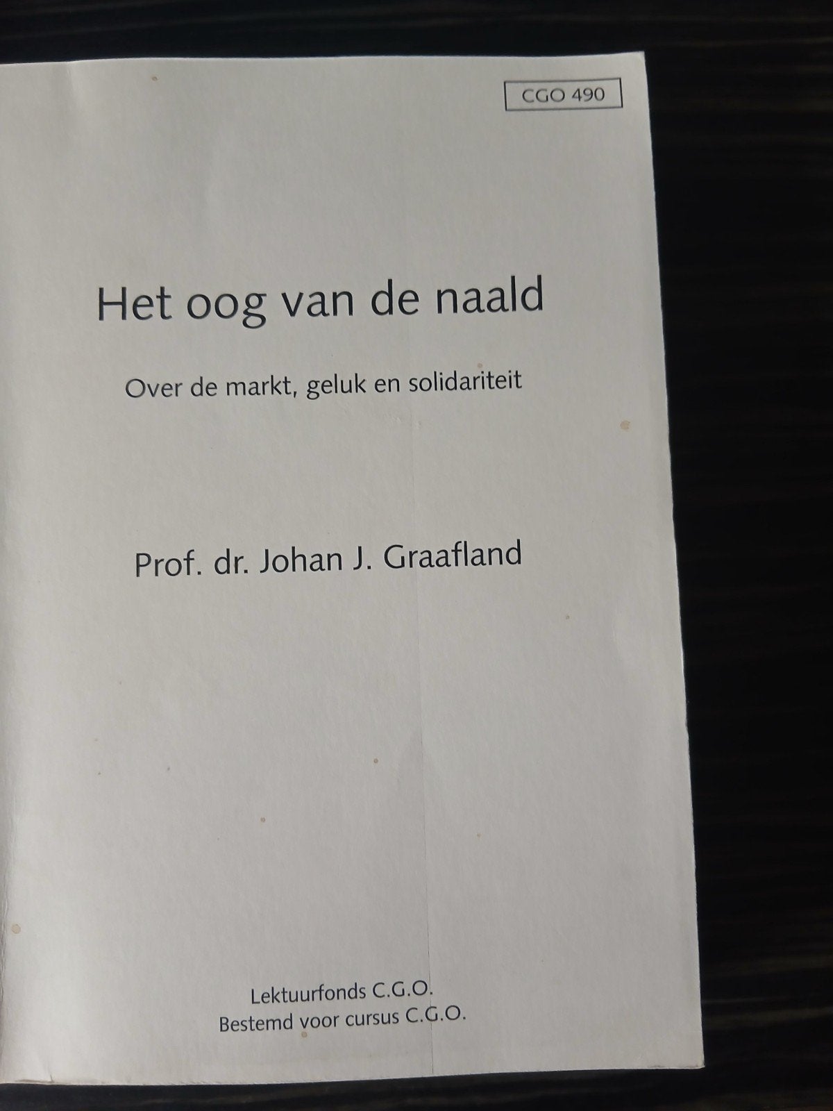 Het oog van de naald - Prof. dr. Johan J. Graafland, Gelezen, Prof. dr. Johan J. Graafland, Ophalen of Verzenden, Nederland