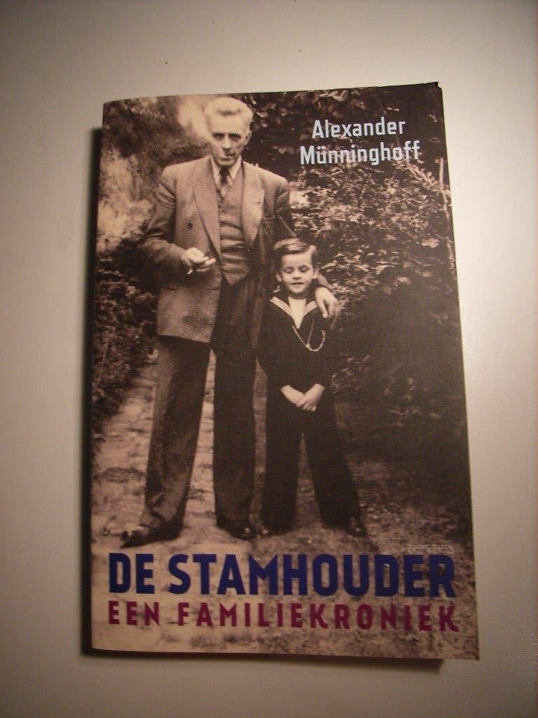 De Stamhouder - Alexander Münninghoff (Familiekroniek), Boeken, 20e eeuw of later, Europa, Ophalen of Verzenden, Zo goed als nieuw