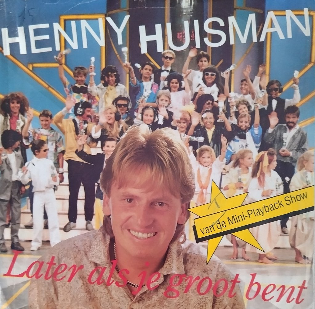 Henny Huisman - Later als je groot bent, 7 inch, Zo goed als nieuw, Overige typen, Nederlandstalig