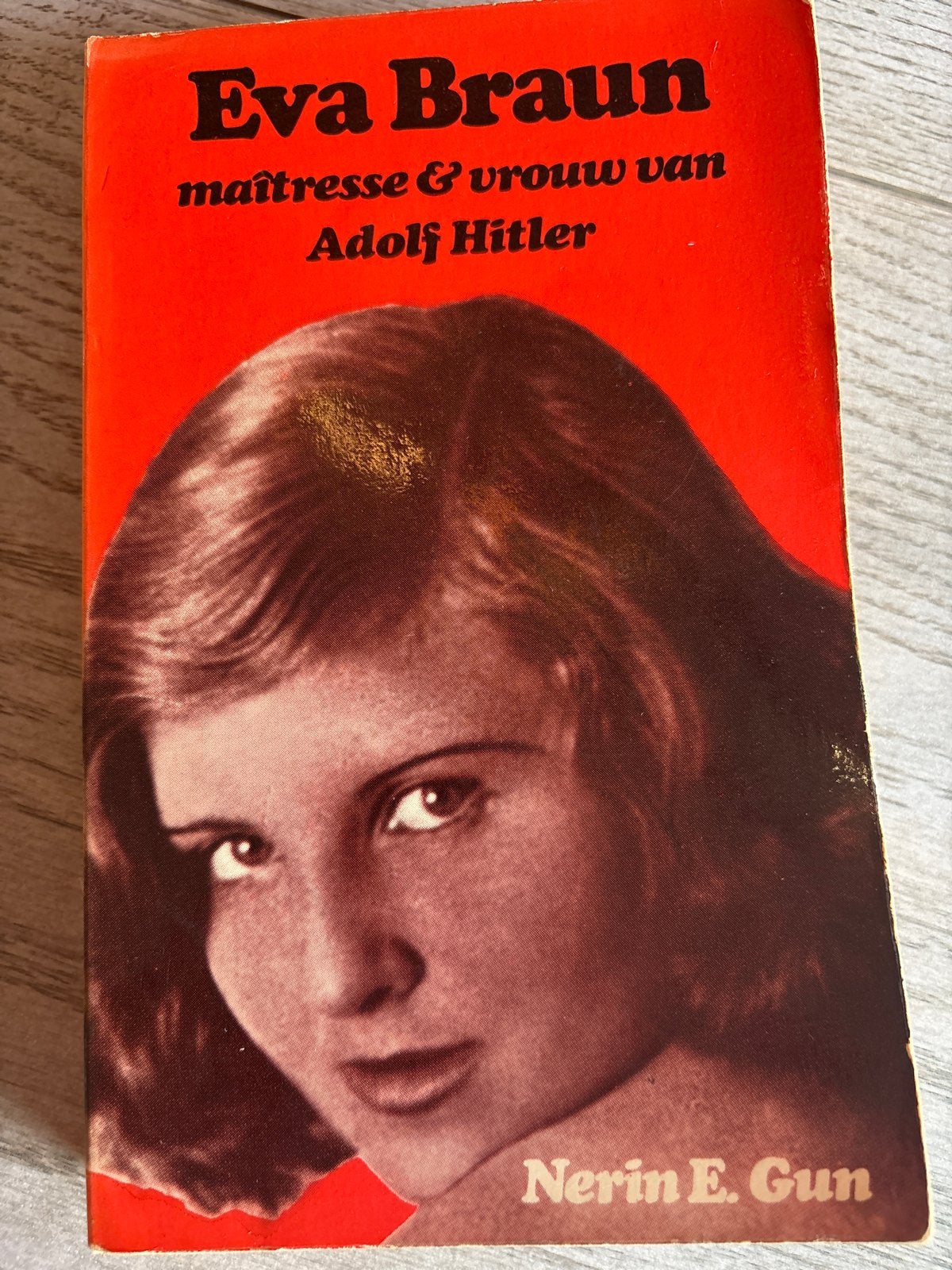 Eva Braun: maîtresse & vrouw van Adolf Hitler - Nerin E. Gun, Ophalen of Verzenden, Gelezen, Politiek