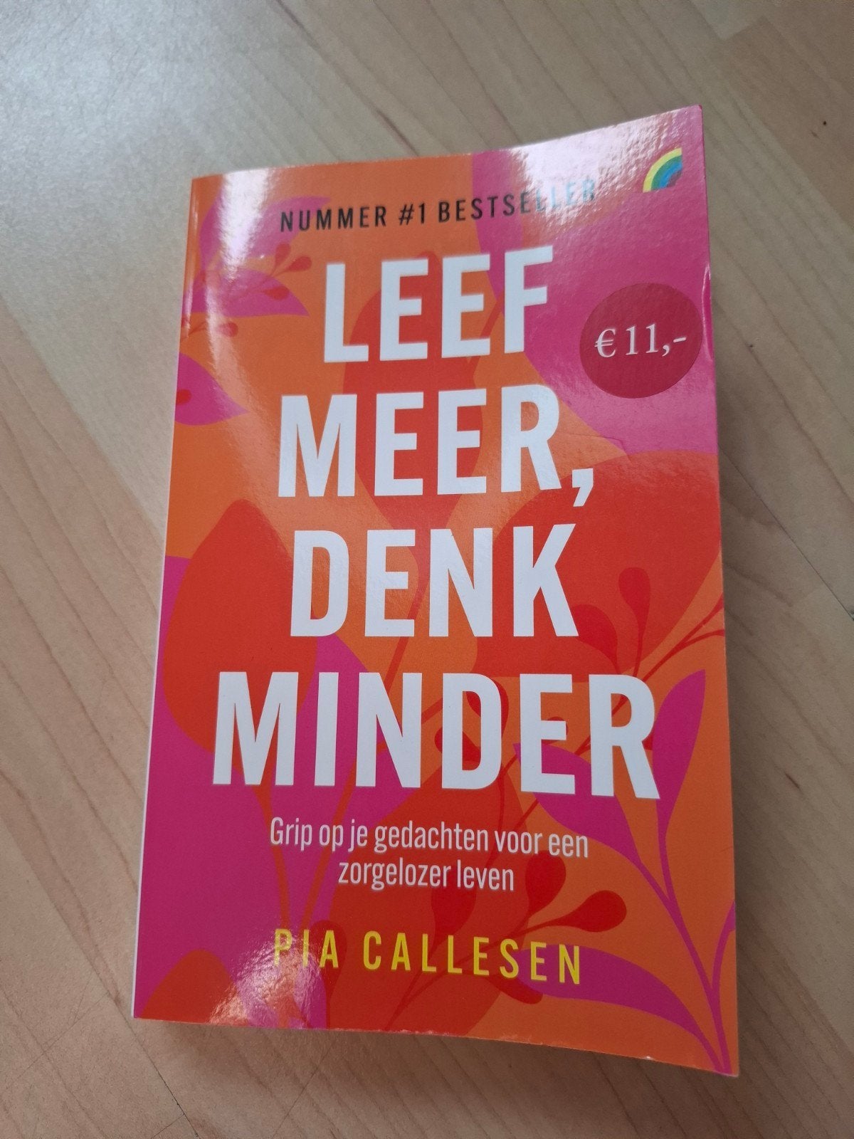 Leef Meer, Denk Minder - Pia Callesen (Nieuwstaat), Boeken, Ophalen of Verzenden, Zo goed als nieuw, Pia Callesen