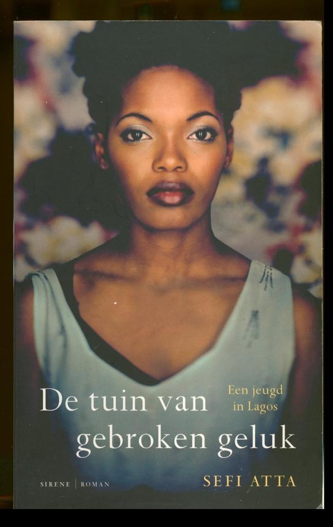 De Tuin Van Gebroken Geluk Sefi Atta 2009 Boek Nr.46 jdu, Ophalen of Verzenden, Zo goed als nieuw, Wereld overig