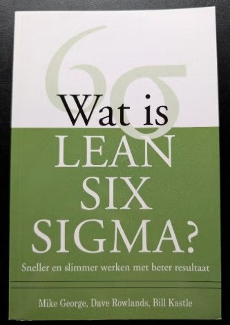 Wat is Lean Six Sigma Mike George 9789058710765, Boeken, Ophalen of Verzenden, Gelezen, Management