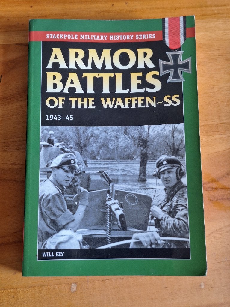 Armor Battles of the Waffen-SS 1943-45 - Will Fey, Will Fey, Ophalen of Verzenden, Landmacht, Tweede Wereldoorlog