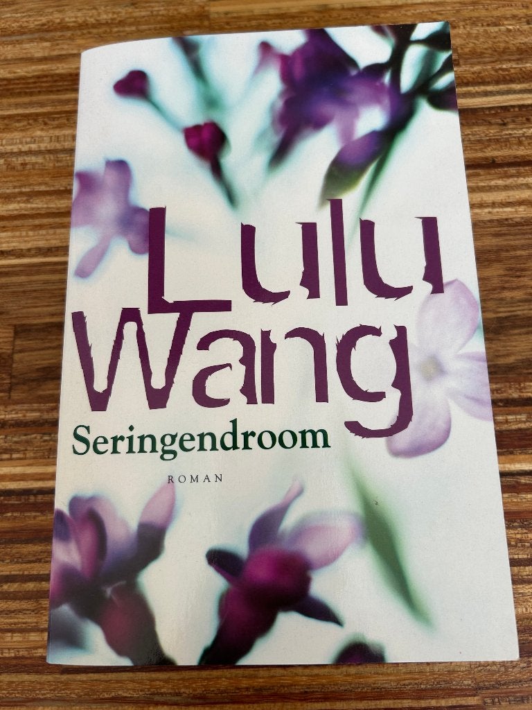 Boek roman; Seringendroom door Lulu Wang, Lulu Wang, Ophalen of Verzenden, Zo goed als nieuw, Nederland