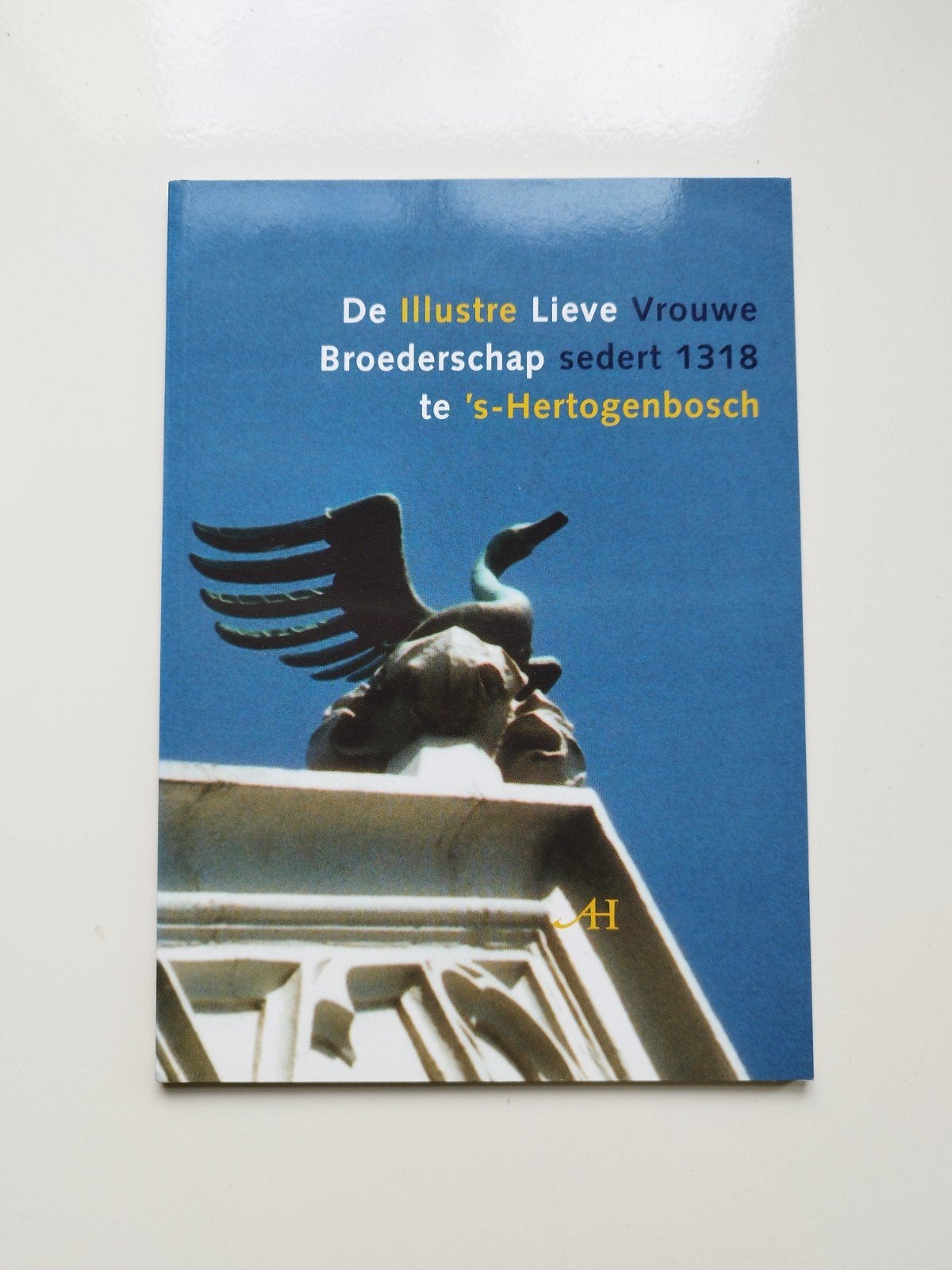 De Illustere Lieve Vrouwe Broederschap van Den Bosch, Verzamelen, Religie, Ophalen of Verzenden, Zo goed als nieuw