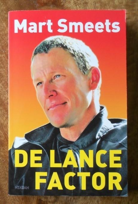 De LANCE factor ( Armstrong ) - Mart Smeets, Ophalen, Zo goed als nieuw, Watersport en Hengelsport