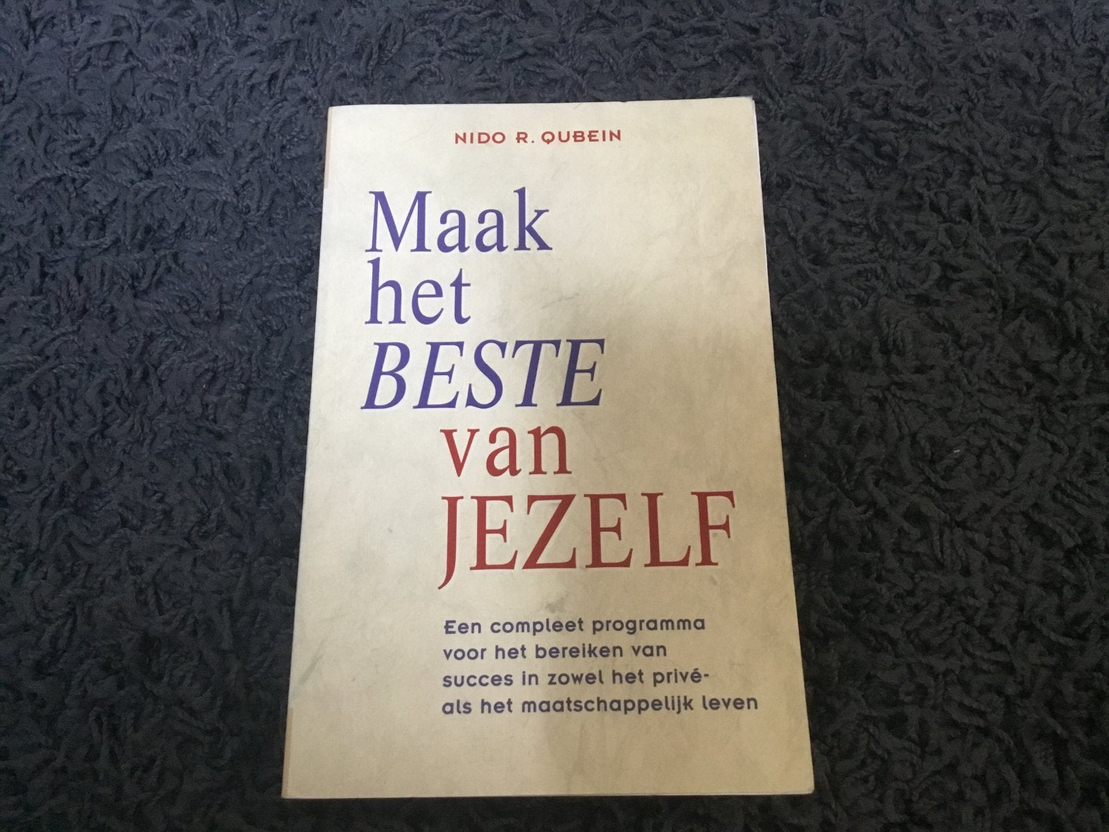 Maak het Beste van Jezelf - Nido R. Qubein, Ophalen of Verzenden, Gelezen