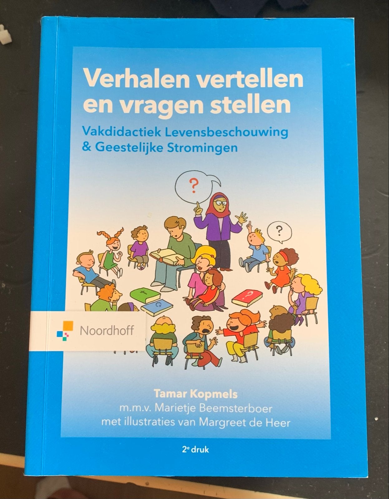 Verhalen vertellen en vragen stellen - Vakdidactiek, Boeken, Ophalen of Verzenden, Zo goed als nieuw, Overige niveaus, Godsdienst en Levensbeschouwin