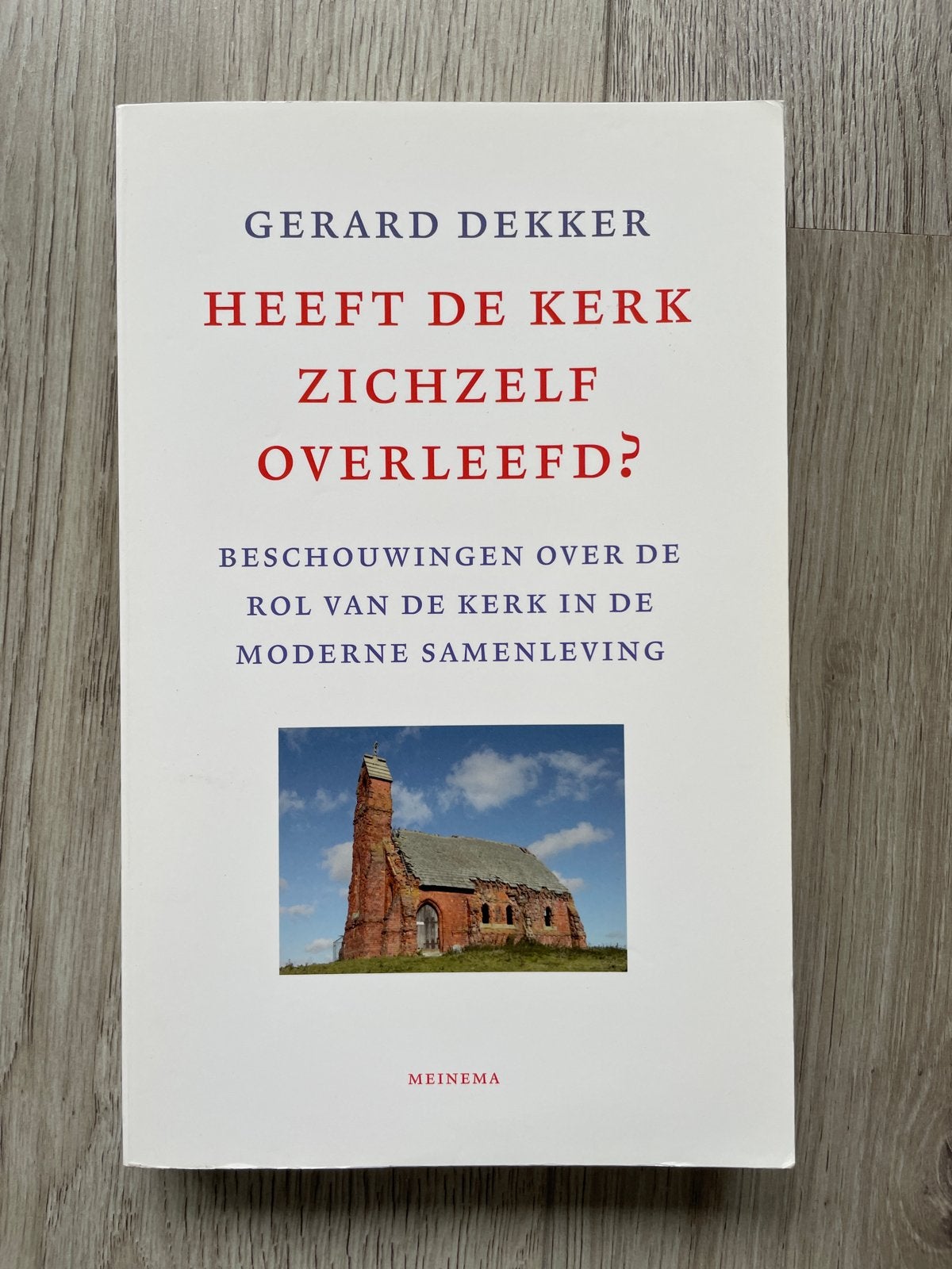 Heeft de kerk zichzelf overleefd? - Gerard Dekker, Ophalen of Verzenden, Zo goed als nieuw, Christendom | Protestants