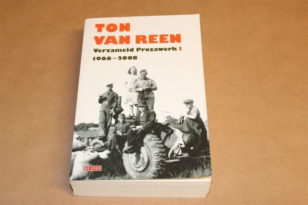Verzameld Prozawerk [1966-2008] — Deel 1 — Ton van Reen, Ophalen of Verzenden, Gelezen