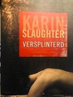Gesigneerd, Karin Slaughter, Versplinterd, Ophalen of Verzenden, Gelezen, Karin Slaughter, Amerika