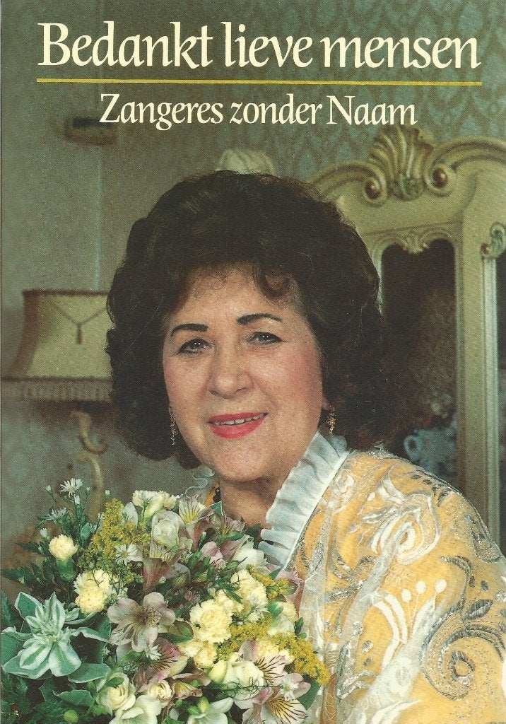 Bedankt lieve mensen Zangeres zonder Naam				1987, Ophalen of Verzenden, Gelezen, Artiest