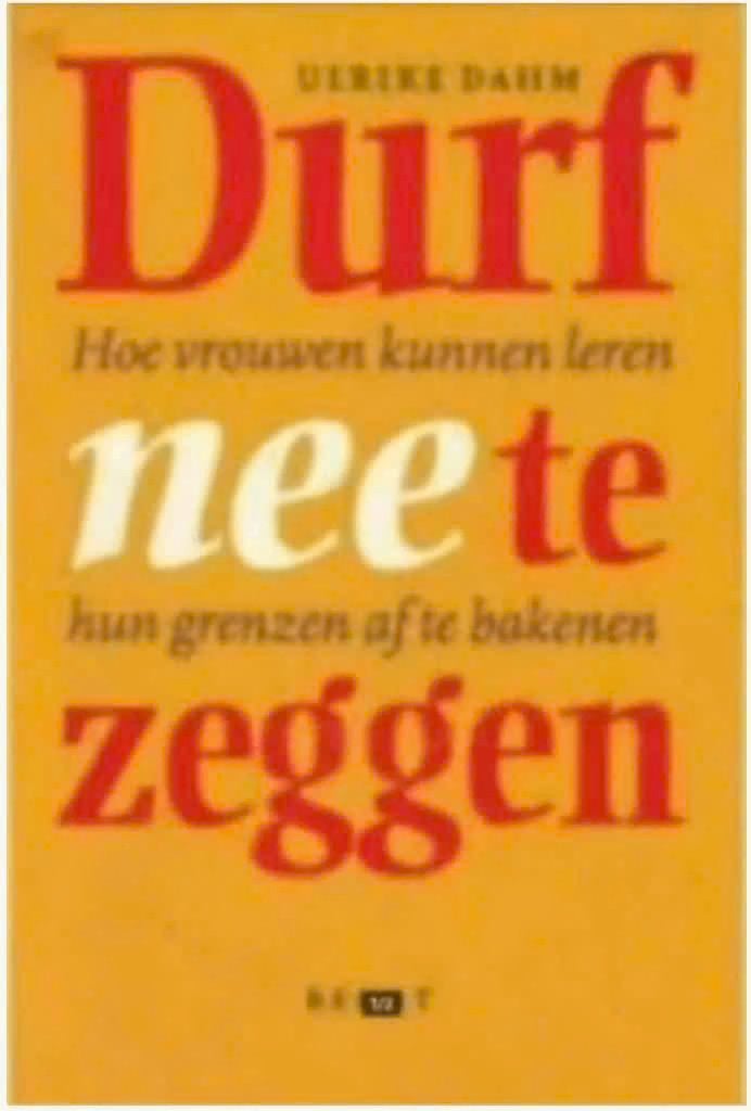 Durf nee te zeggen (U. Dahm), Ophalen of Verzenden, Zo goed als nieuw