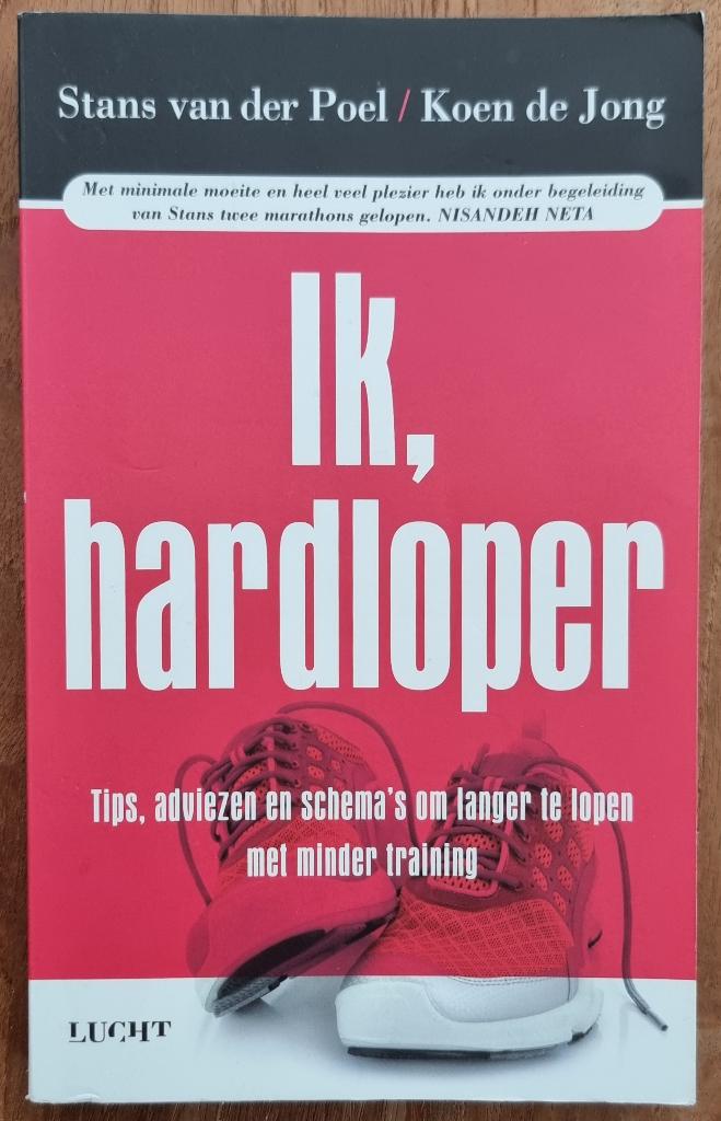 Ik, hardloper - Stans van der Poel & Koen de Jong - IGST, Boeken, Ophalen of Verzenden, Zo goed als nieuw, Stans van der Poel; Koen de Jong