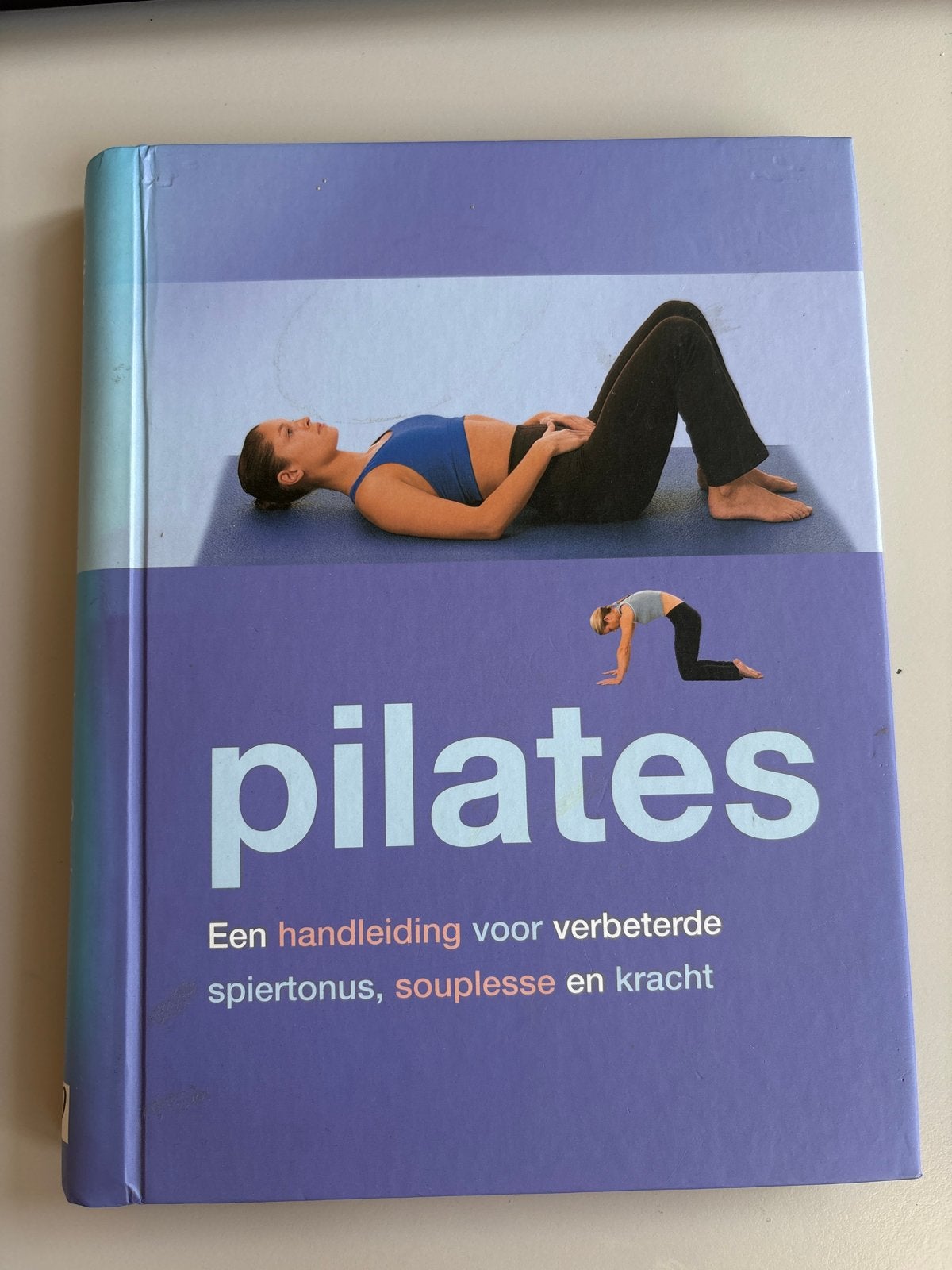 Pilates beginnersboek: Een handleiding voor verbeterde spier, Boeken, Sportboeken, Ophalen of Verzenden, Zo goed als nieuw, Fitness