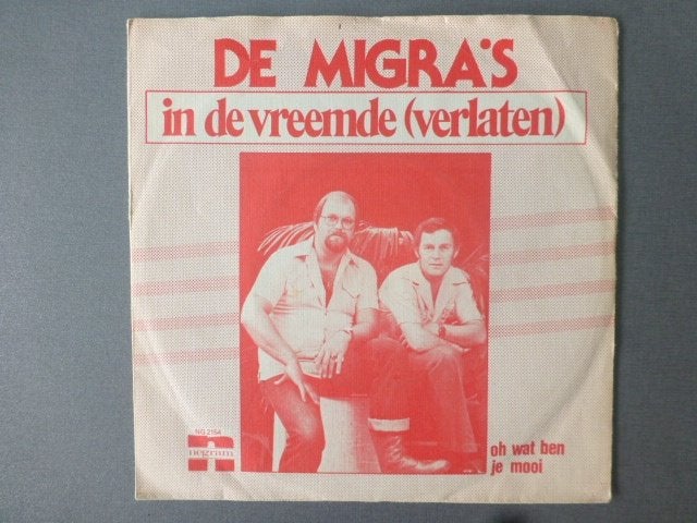 De Migra 's. In de vreemde (verlaten)./ Oh wat ben je mooi., Ophalen of Verzenden, Zo goed als nieuw, Nederlandstalig