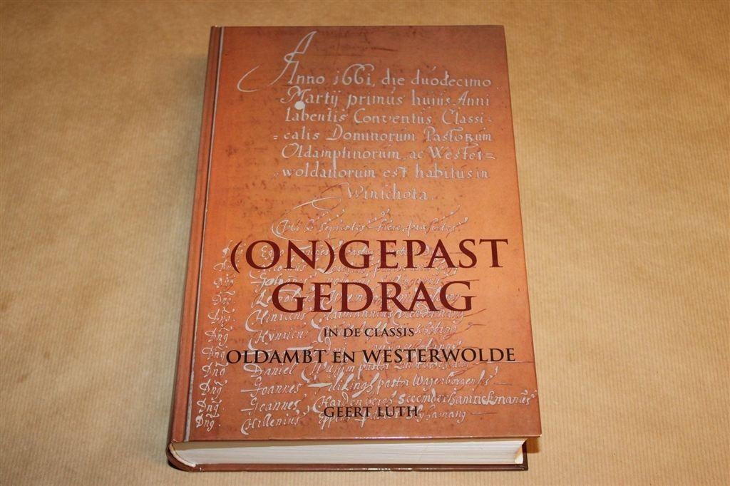 Ongepast Gedrag — Kerkelijke Tucht in Oldambt & Westerwolde, Ophalen of Verzenden, Gelezen