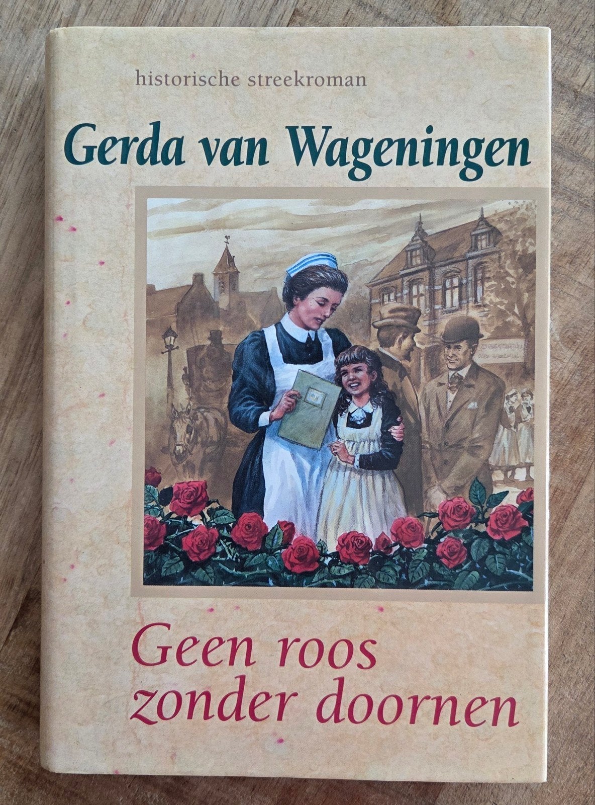 Gerda van Wageningen - Geen roos zonder doornen, Ophalen of Verzenden, Zo goed als nieuw, Gerda van Wageningen