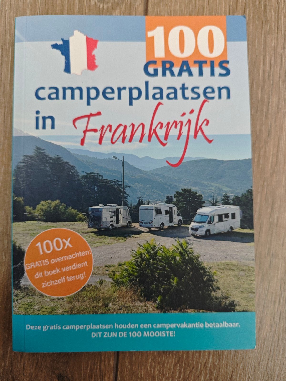 100 GRATIS camperplaatsen in Frankrijk - Reisgids, Budget, Europa, Ophalen of Verzenden, Zo goed als nieuw