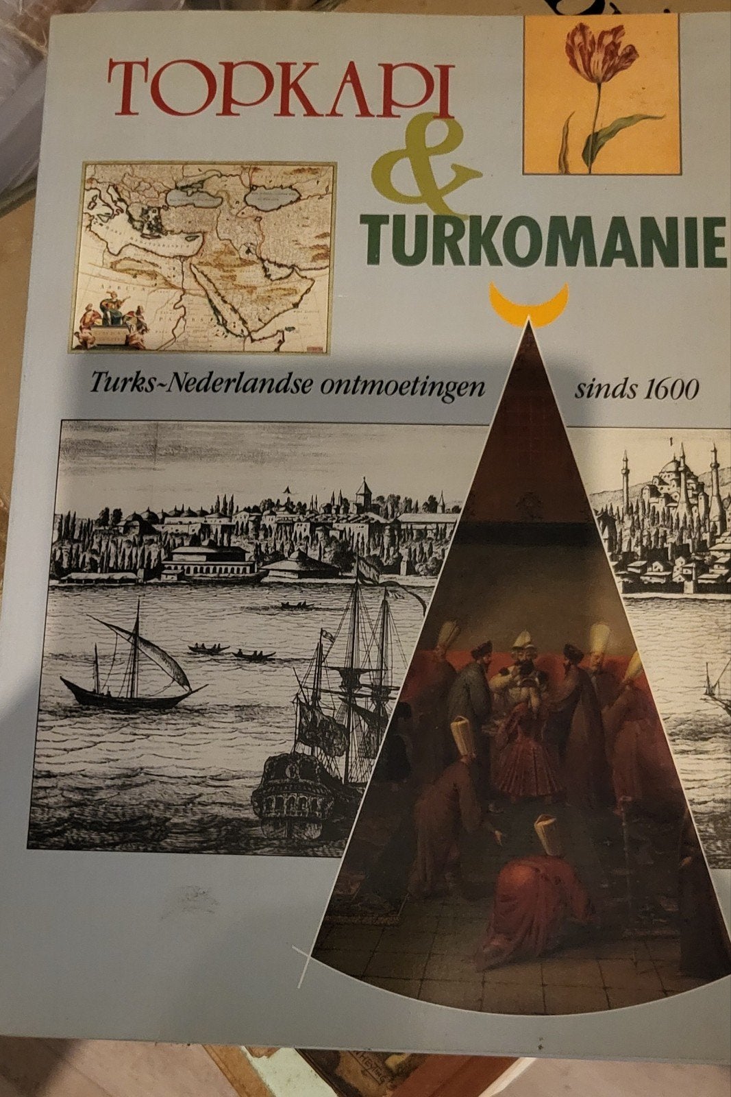 Topkapi/ Turkomanie Turks-Nederlandse ontmoetingen 1600, Ophalen of Verzenden, Gelezen, Onbekend