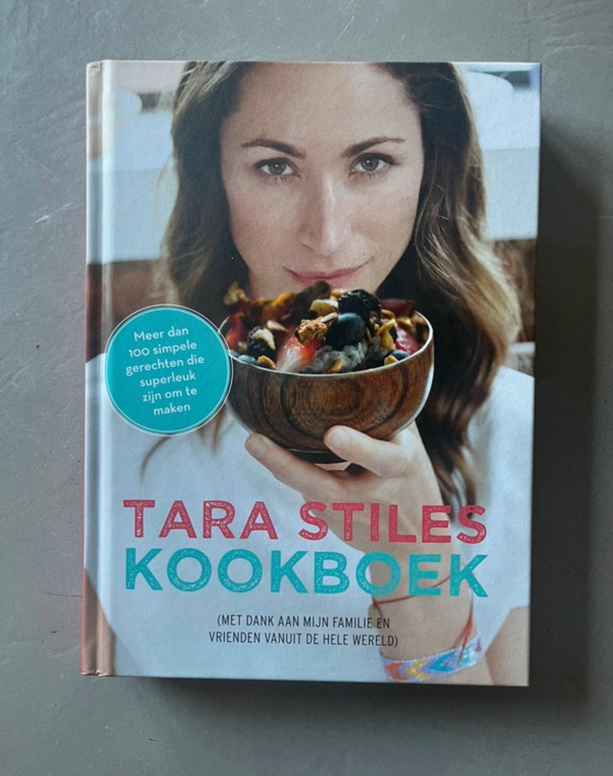 Tara Stiles Kookboek: Meer dan 100 superleuke recepten, Ophalen, Zo goed als nieuw
