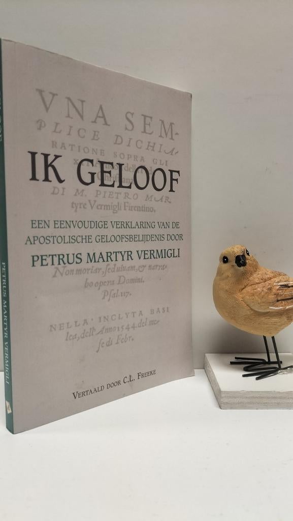 Vermigli, Petrus Martyr; Ik geloof (Apostolische Geloofsb, Ophalen of Verzenden, Gelezen, Christendom | Protestants