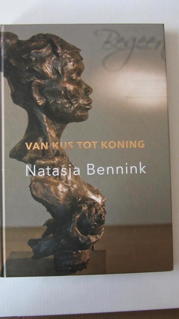 Natasja Bennink - van kus tot koning, Boeken, Ophalen of Verzenden, Zo goed als nieuw