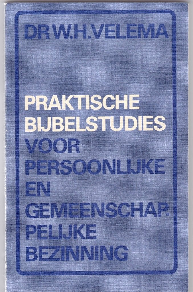 Velema, Dr. W.H. – Praktische Bijbelstudies, Ophalen of Verzenden, Gelezen, Velema, Dr. W.H., Christendom | Protestants
