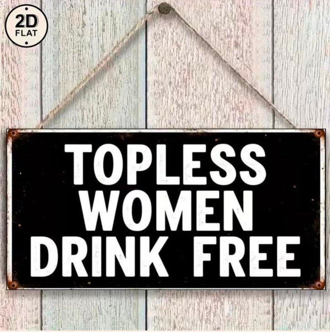 Tekstbordje humor Topless Women drink free, Tekstbord, Nieuw, Ophalen of Verzenden, Nvt