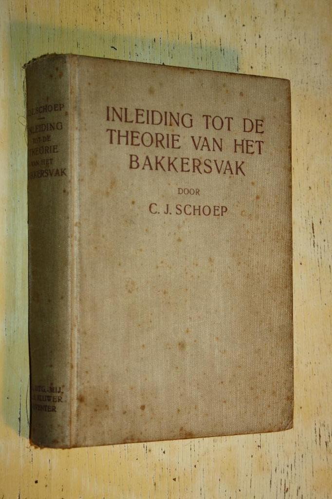 Inleiding tot de theorie van het bakkersvak Schoep, Ophalen of Verzenden