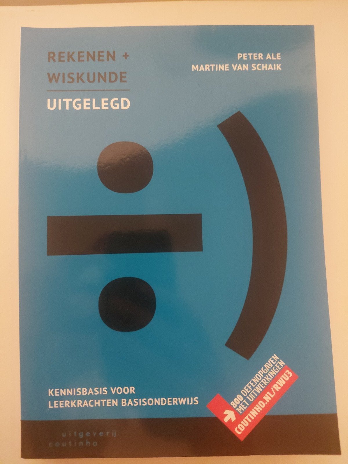 Rekenen + Wiskunde Uitgelegd - Kennisbasis PABO, Wiskunde A, Peter Ale, Martine van Schaik, Ophalen of Verzenden, Zo goed als nieuw