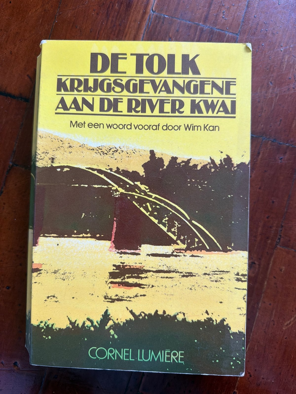 De Tolk Krijgsgevangene aan de River Kwai - Cornel Lumiere, Ophalen of Verzenden, Gelezen, Nederland