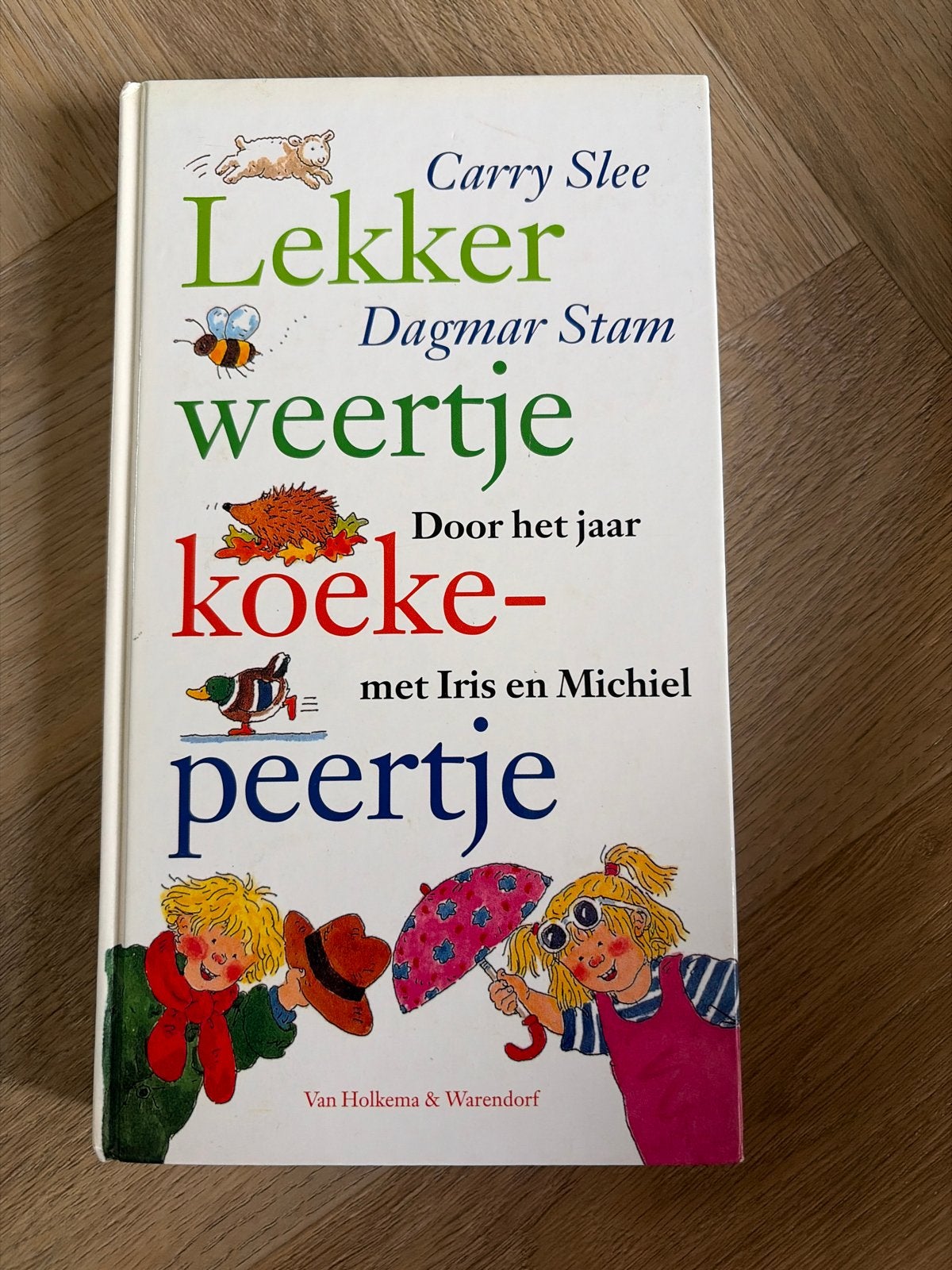 Lekker weertje koekepeertje - Carry Slee & Dagmar Stam, Ophalen of Verzenden, Zo goed als nieuw, Fictie algemeen