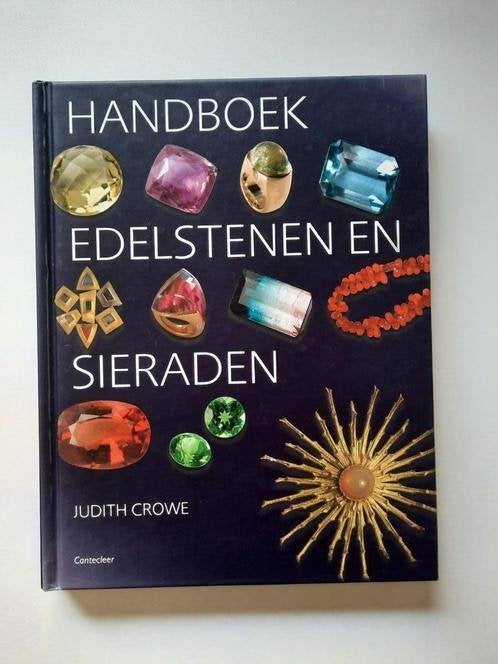 Handboek Edelstenen en Sieraden . Judith Crowe, Boeken, Ophalen of Verzenden, Zo goed als nieuw, Overige onderwerpen, Judith Crowe
