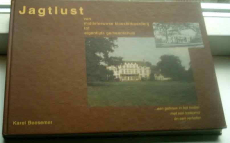 Jagtlust. gemeentehuis De Bilt. Karel Beesemer.9076254354., Boeken, Ophalen of Verzenden, Zo goed als nieuw